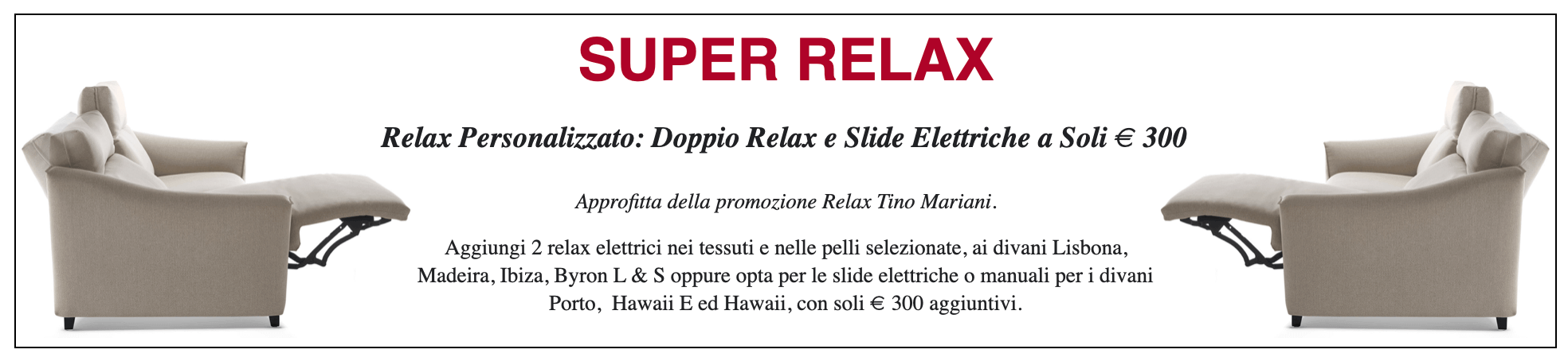 Offerta divano relax moderno ed ergonomico Tino Mariani con design personalizzabile